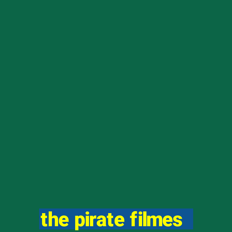 the pirate filmes